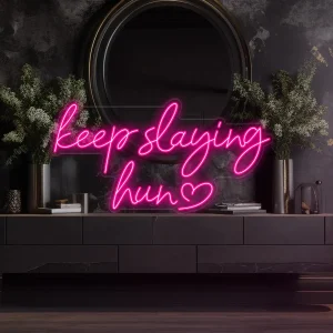 'Keep Slaying Hun' Neon Elegance - Slay Perfection