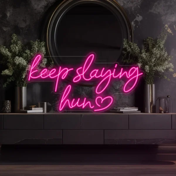 'Keep Slaying Hun' Neon Elegance - Slay Perfection
